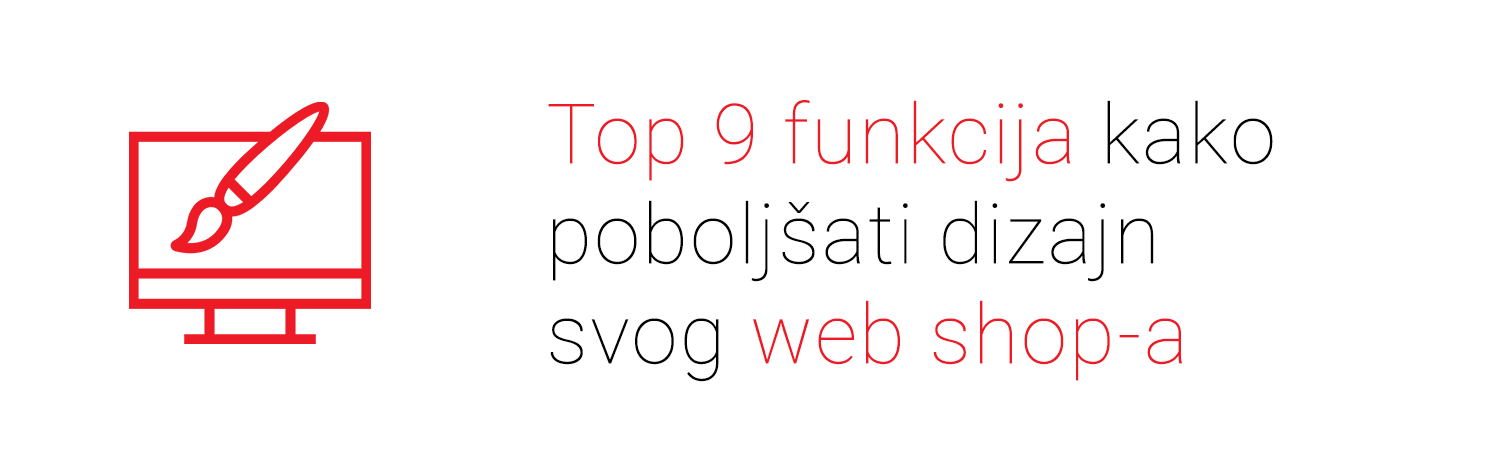 Top 9 funkcija kako poboljšati dizajn svog web shop-a