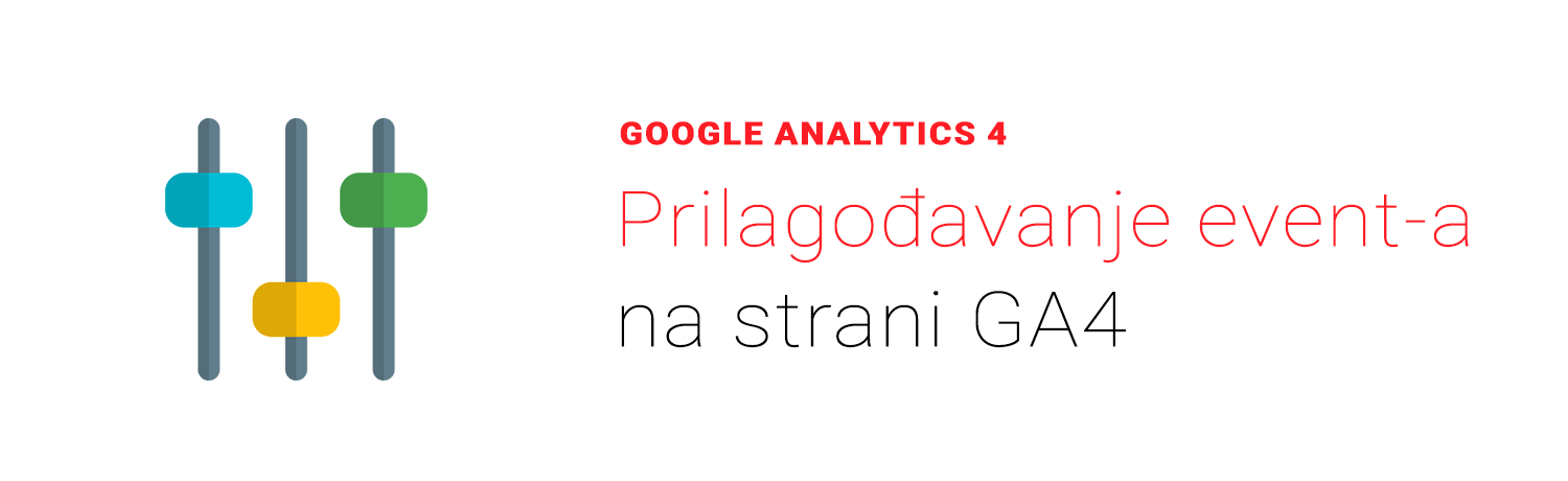 Prilagođavanje event-a na strani GA4