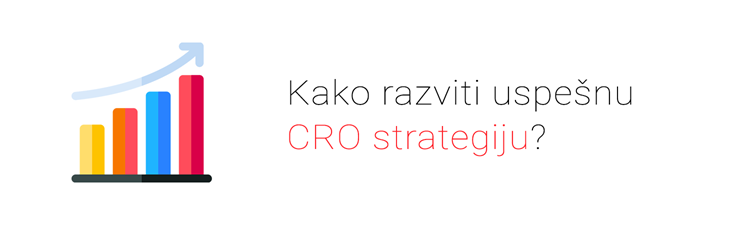 Kako razviti uspešnu CRO strategiju?