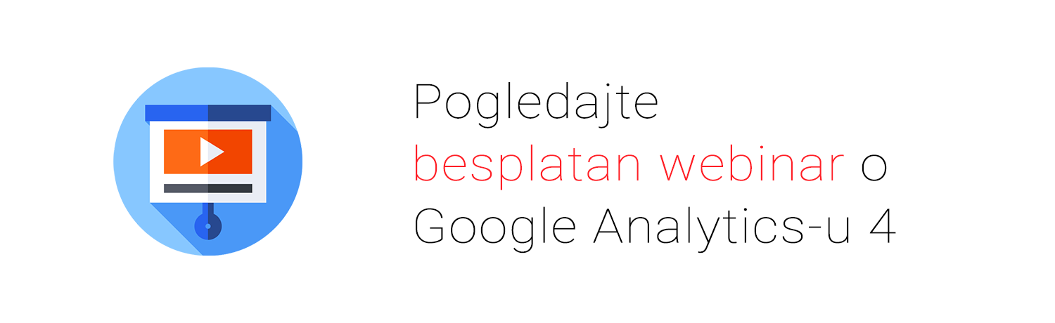 Pogledajte besplatan webinar o Google Analytics-u 4