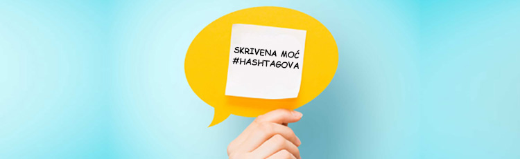 Hashtagovi: 5 razloga zašto morate da ih imate u svakoj marketinškoj kampanji! #HashtagInLoveMarketing