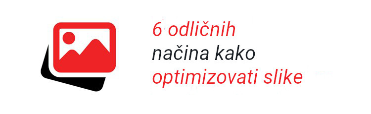 6 odličnih načina kako optimizovati slike na svom web sajtu